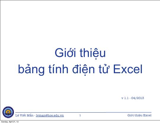 Bài giảng Tin học ứng dụng nâng cao - Chương: Giới thiệu bảng tính điện tử Excel - Lê Viết Mẫn (Mới)