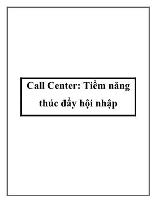 Tài liệu Call Center: Tiềm năng thúc đẩy hội nhập