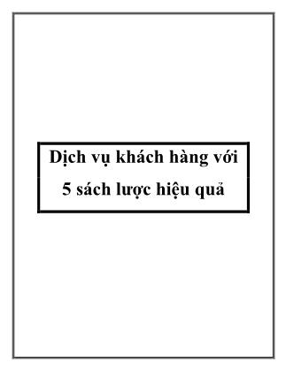 Tài liệu Dịch vụ khách hàng với 5 sách lược hiệu quả