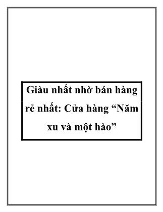 Tài liệu Giàu nhất nhờ bán hàng rẻ nhất: Cửa hàng “Năm xu và một hào”