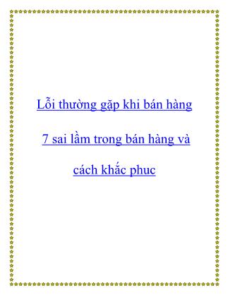 Tài liệu Lỗi thường gặp khi bán hàng 7 sai lầm trong bán hàng và cách khắc phuc