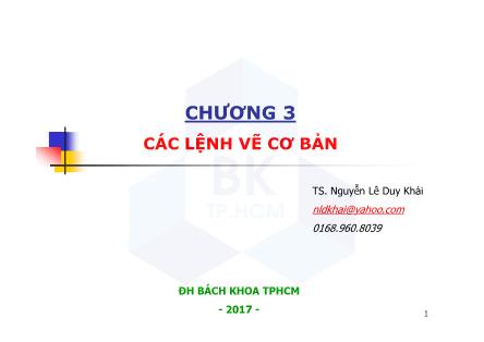 Bài giảng CAD ứng dụng trong thiết kế ô tô - Chương 3: Các lệnh vẽ cơ bản - Nguyễn Lê Duy Khải