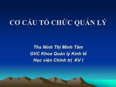Bài giảng Cơ cấu tổ chức quản lý - Ninh Thị Minh Tâm