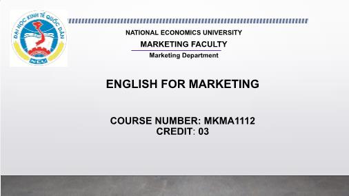 Bài giảng English for marketing - Unit 1: Marketing introduction
