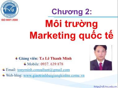 Bài giảng Marketing quốc tế - Chương 2: Môi trường Marketing quốc tế - Lê Thanh Minh