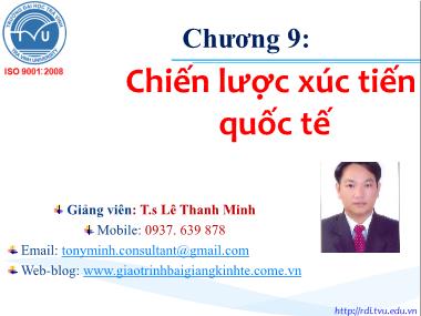 Bài giảng Marketing quốc tế - Chương 9: Chiến lược xúc tiến quốc tế - Lê Thanh Minh