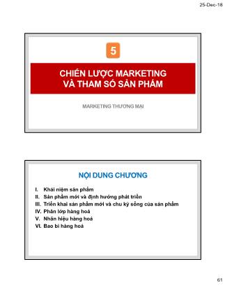 Bài giảng Marketing thương mại - Chương 5: Chiến lược marketing và tham số sản phẩm - Nguyễn Tường Huy