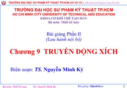 Bài giảng Nguyên lý chi tiết máy - Chương 9: Truyền động xích - Nguyễn Minh Kỳ