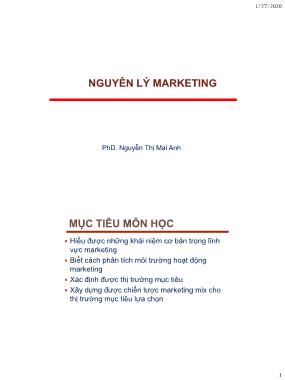 Bài giảng Nguyên lý marketing - Bài 1: Tổng quan về marketing - Nguyễn Thị Mai An
