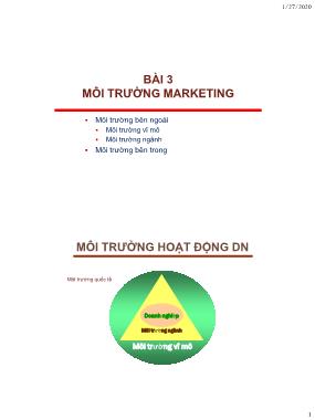 Bài giảng Nguyên lý marketing - Bài 3: Môi trường marketing - Nguyễn Thị Mai An