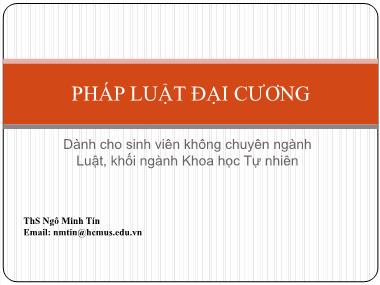 Bài giảng Pháp luật đại cương - Bài 1: Nguồn gốc, bản chất, đặc điểm, chức năng của Nhà nước - Ngô Minh Tín