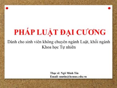 Bài giảng Pháp luật đại cương - Bài 6: Giới thiệu ngành luật hình sự, tố tụng hình sự (Phần 1) - Ngô Minh Tín