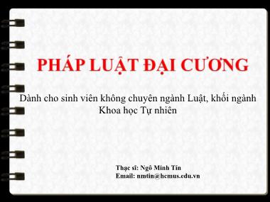 Bài giảng Pháp luật đại cương - Bài 7: Giới thiệu ngành Luật Dân sự, Luật Tố tụng Dân sự (Phần 2) - Ngô Minh Tín