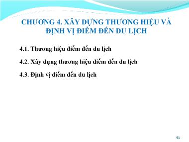 Bài giảng Quản lý điểm đến du lịch - Chương 4: Xây dựng thương hiệu và định vị điểm đến du lịch