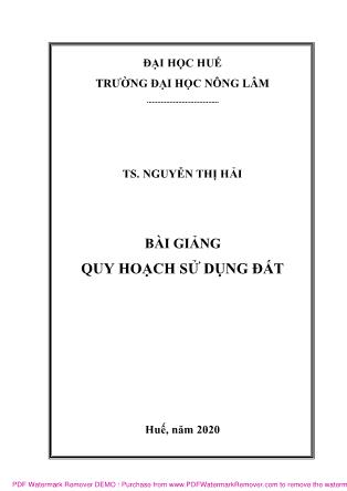 Bài giảng quy hoạch sử dụng đất (Phần 1) - Nguyễn Thị Hải