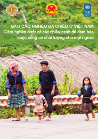 Báo cáo nghèo đa chiều ở Việt Nam: Giảm nghèo ở tất cả các chiều cạnh để đảm bảo cuộc sống chất lượng cho mọi người