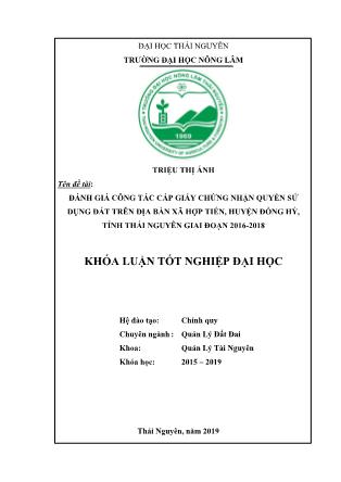 Khóa luận Đánh giá công tác cấp giấy chứng nhận quyền sử dụng đất trên địa bàn xã Hợp Tiến, huyện Đồng Hỷ, tỉnh Thái Nguyên giai đoạn 2016-2018