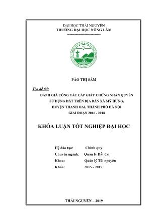 Khóa luận Đánh giá công tác cấp giấy chứng nhận quyền sử dụng đất trên địa bàn xã Mỹ Hưng, huyện Thanh Oai, thành phố Hà Nội giai đoạn 2016-2018