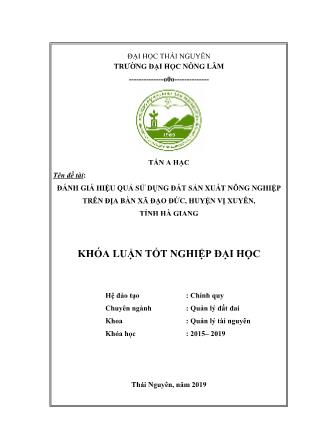 Khóa luận Đánh giá hiệu quả sử dụng đất sản xuất nông nghiệp trên địa bàn xã Đạo Đức, huyện Vị Xuyên, tỉnh Hà Giang