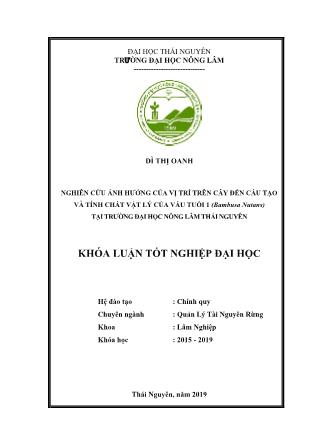 Khóa luận Nghiên cứu ảnh hưởng của vị trí trên cây đến cấu tạo và tính chất vật lý của Vầu tuổi 1 (Bambusa Nutans) tại trường Đại học Nông lâm Thái Nguyên