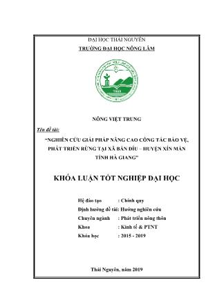 Khóa luận Nghiên cứu giải pháp nâng cao công tác bảo vệ, phát triển rừng tại xã Bản Díu, huyện Xín Mần, tỉnh Hà Giang