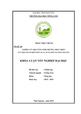 Khóa luận Nghiên cứu khả năng sinh trưởng, phát triển của một số tổ hợp ngô lai vụ Xuân năm 2018 tại Thái Nguyên