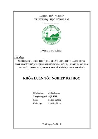 Khóa luận Nghiên cứu kiến thức bản địa về khai thác và sử dụng một số cây dược liệu tại Vườn Quốc gia Phia ĐénPhia Oắc, huyện Nguyên Bình, tỉnh Cao Bằng