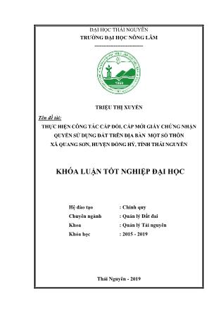 Khóa luận Thực hiện công tác cấp đổi, cấp mới giấy chứng nhận quyền sử dụng đất trên địa bàn một số thôn xã Quang Sơn, huyện Đồng Hỷ, tỉnh Thái Nguyên
