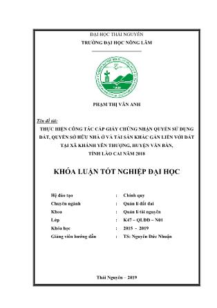 Khóa luận Thực Hiện công tác cấp giấy chứng nhận quyền sử dụng đất, quyền sở hữu nhà ở và tài sản khác gắn liền với đất tại xã Khánh Yên Thượng, huyện Văn Bàn, tỉnh Lào Cai năm 2018