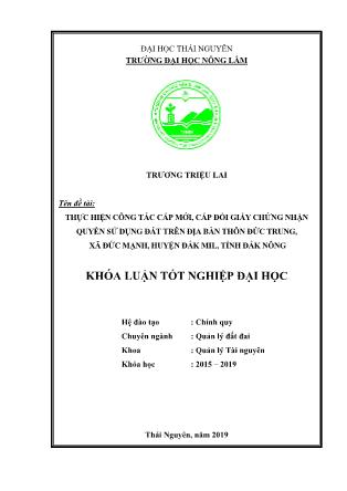 Khóa luận Thực hiện công tác cấp mới,cấp đổi giấy chứng nhận quyền sử dụng đất trên địa bàn thôn Đức Trung, xã Đức Mạnh, huyện Đắk Mil, tỉnh Đắk Nông