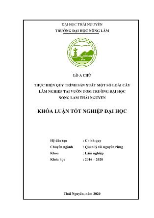 Khóa luận Thực hiện quy trình sản xuất một số loài cây lâm nghiệp tại vườn ươm trường Đại học Nông Lâm Thái Nguyên