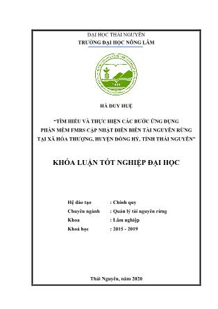 Khóa luận Tìm hiểu và thực hiện các bước ứng dụng công nghệ thông tin GIS cập nhật diễn biễn tài nguyên rừng tại xã Hóa Thượng, huyện Đồng Hỷ, tỉnh Thái Nguyên