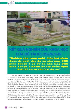Nghiên cứu công nghệ điện hạt nhân được đề xuất cho dự án nhà máy Điện hạt nhân Ninh Thuận 1 và dự án nhà máy Điện hạt nhân Ninh Thuận 2 nhằm hỗ trợ thẩm định thiết kế cơ sở cho hai dự án