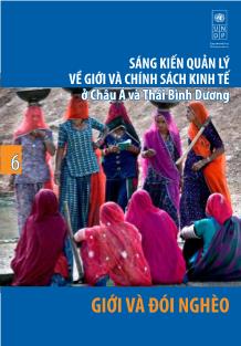 Tài liệu Sáng kiến quản lý về giới và chính sách kinh tế ở châu Á – Thái Bình Dương: Giới và đói nghèo