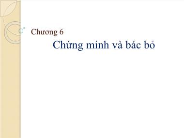 Bài giảng Logic học - Chương 6: Chứng minh và bác bỏ