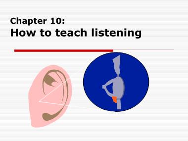 Bài giảng Phương pháp giảng dạy Tiếng Anh - Chapter 10: How to teach listening