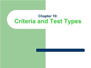 Bài giảng Phương pháp kiểm tra và đánh giá học tập - Chapter 10: Criteria and Test Types