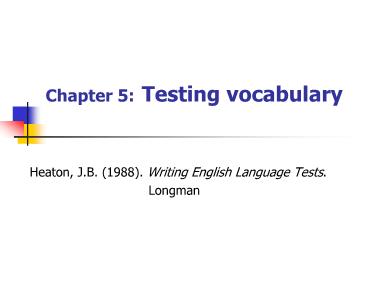 Bài giảng Phương pháp kiểm tra và đánh giá học tập - Chapter 5: Testing vocabulary
