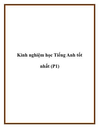 Kinh nghiệm học Tiếng Anh tốt nhất (Phần 1)