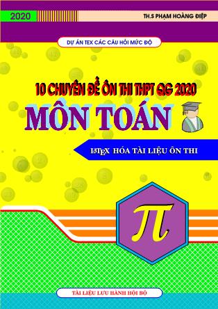 10 Chuyên đề ôn thi THPT Quốc gia môn Toán năm 2020