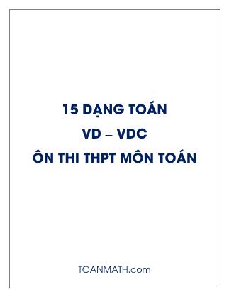 15 Dạng toán vận dụng và vận dụng cao ôn thi THPT môn Toán