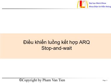 Bài giảng Cơ sở truyền số liệu - Chương 5: Điều khiển luồng kết hợp ARQ Stop-and-wait