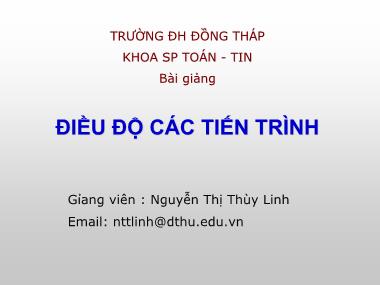 Bài giảng Điều độ các tiến trình - Nguyễn Thị Thùy Linh