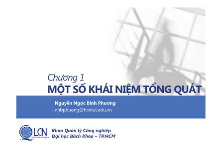 Bài giảng Lập và phân tích dự án cho kỹ sư - Chương 1: Một số khái niệm tổng quát - Nguyễn Ngọc Bình Phương