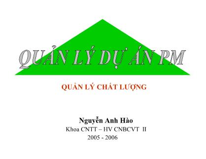 Bài giảng Quản lý dự án phần mềm - Chương 2: Quản lý chất lượng - Nguyễn Anh Hào