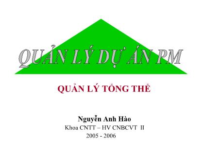 Bài giảng Quản lý dự án phần mềm - Chương 8: Quản lý tổng thể - Nguyễn Anh Hào